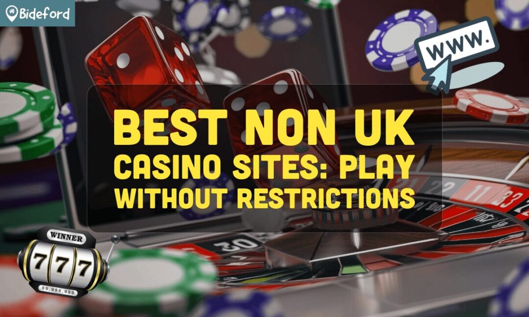 Exploring Non-UK Casino Sites A Global Gaming Perspective