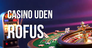 Live Casinoer Uden ROFUS En Guide til Sikker Spiloplevelse