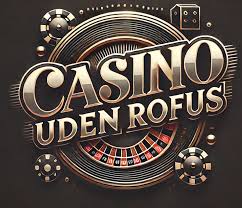 Oplev Spændingen ved Casino Uden Rufus Oplev Spændingen ved Casino Uden Rufus