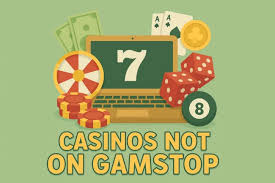 Discovering New Casinos Not Affected by GamStop Your Ultimate Guide