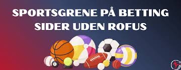 Betting Sider Uden ROFUS En Guide til Spil uden Restriktioner